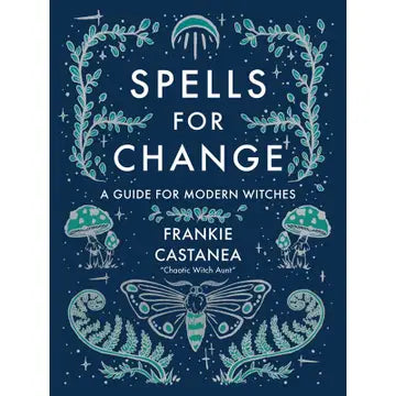 SPELLS FOR CHANGE