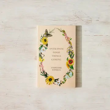 ANTICIPATE GOOD THINGS COMING BOOK