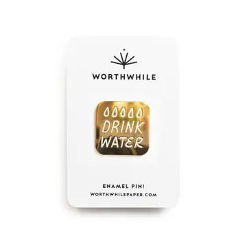 DRINK WATER ENAMEL PIN
