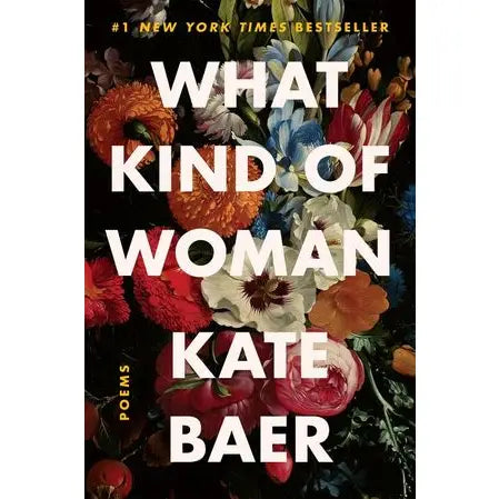 WHAT KIND OF WOMAN : KATE BAER