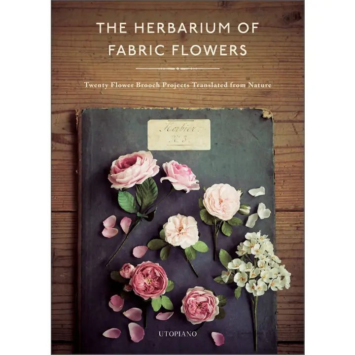 THE HERBARIUM OF FABRIC FLOWERS