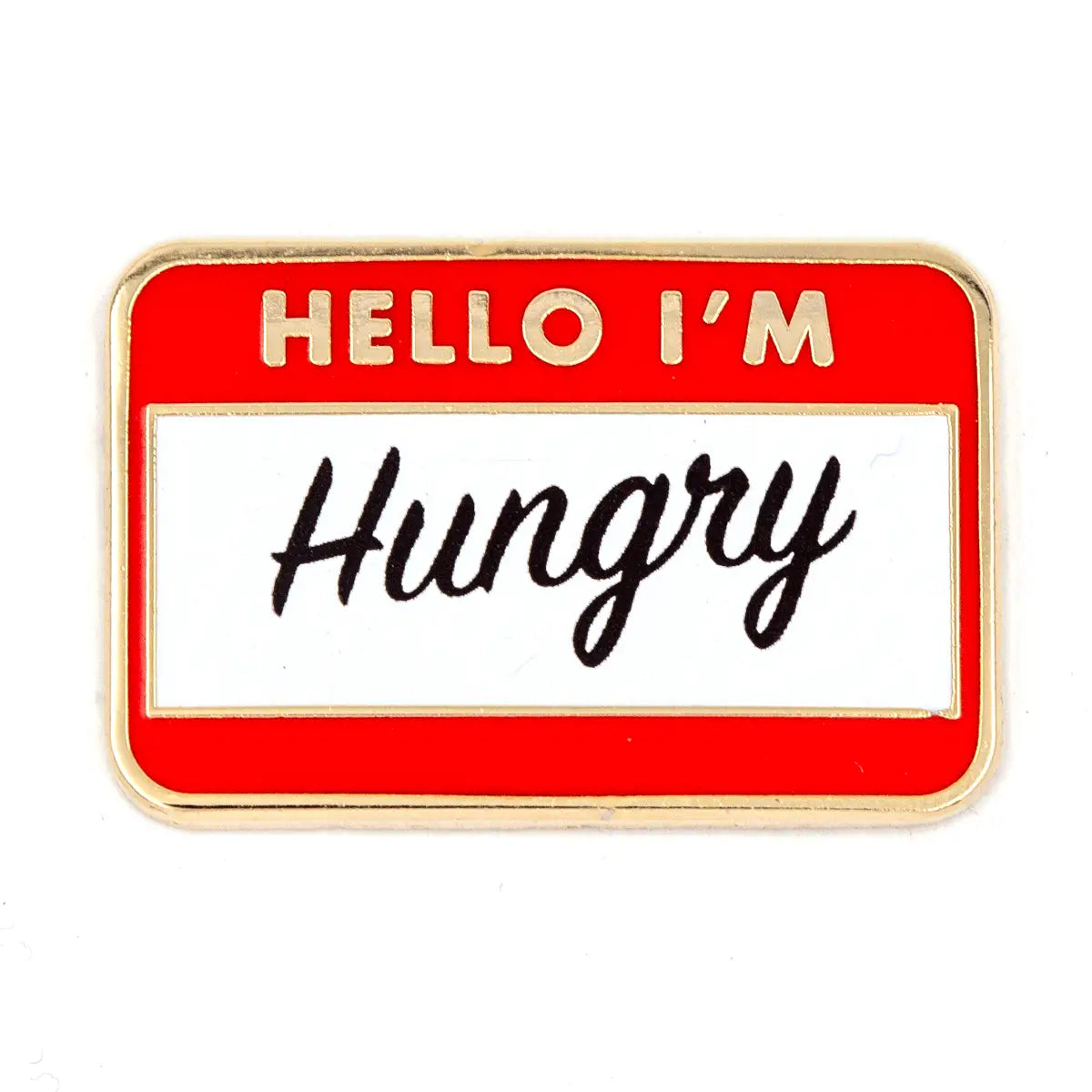 HELLO I'M HUNGRY ENAMEL PIN