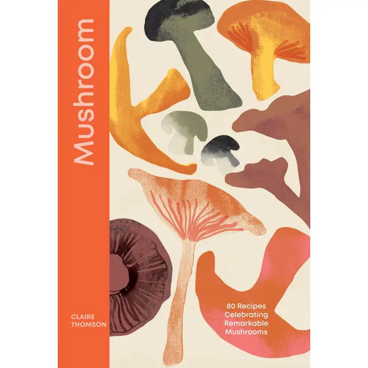 MUSHROOM BY CLAIRE THOMSON