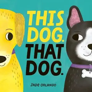 THIS DOG, THAT DOG