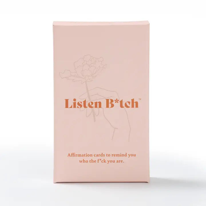 LISTEN B*TCH AFFIRMATION CARDS
